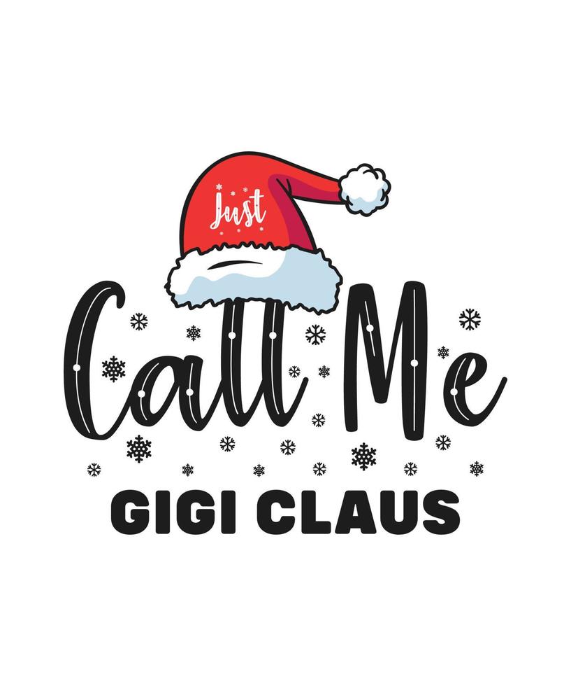 diseño de camiseta de navidad solo llámame gigi claus vector