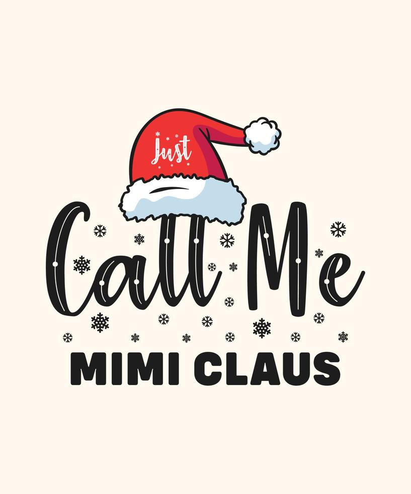 diseño de camiseta de navidad solo llámame mimi claus vector