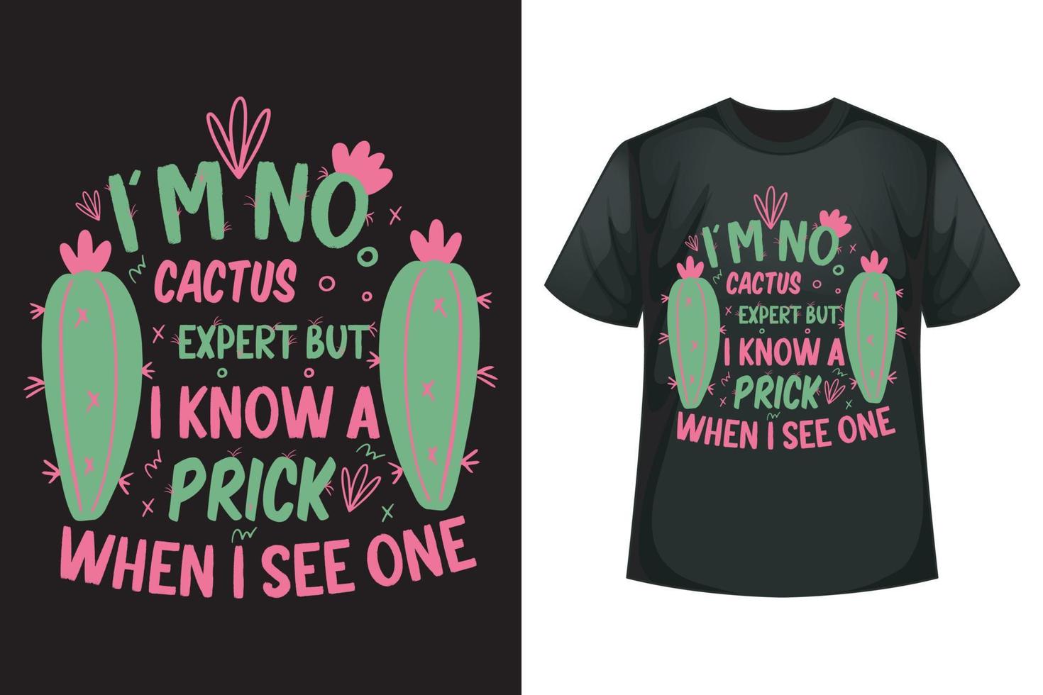 no soy un experto en cactus, pero reconozco un pinchazo cuando lo veo - plantilla de diseño de camiseta de cactus vector