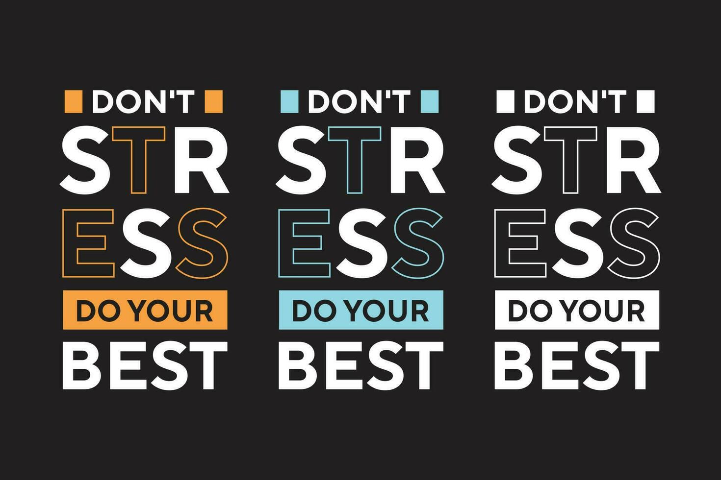 Dont stress do your best text effect typography t shirt design vector