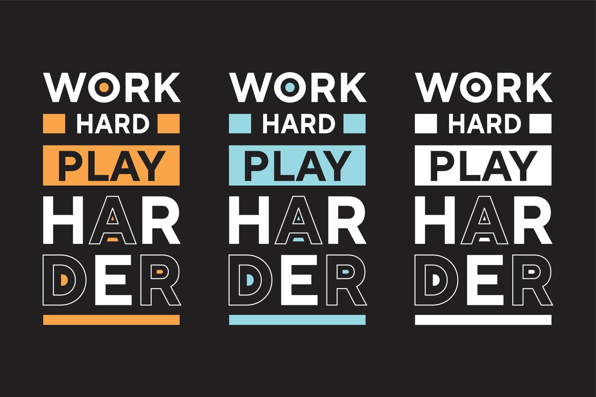 Work hard play harder best text effect typography t shirt design set 14241115 Vector Art at Vecteezy