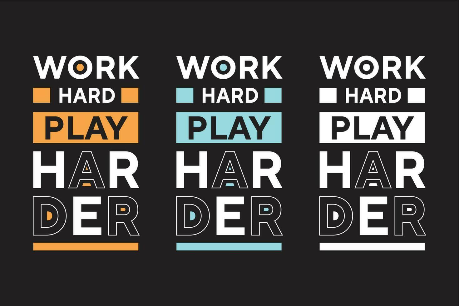 Work hard play harder best text effect typography t shirt design set vector