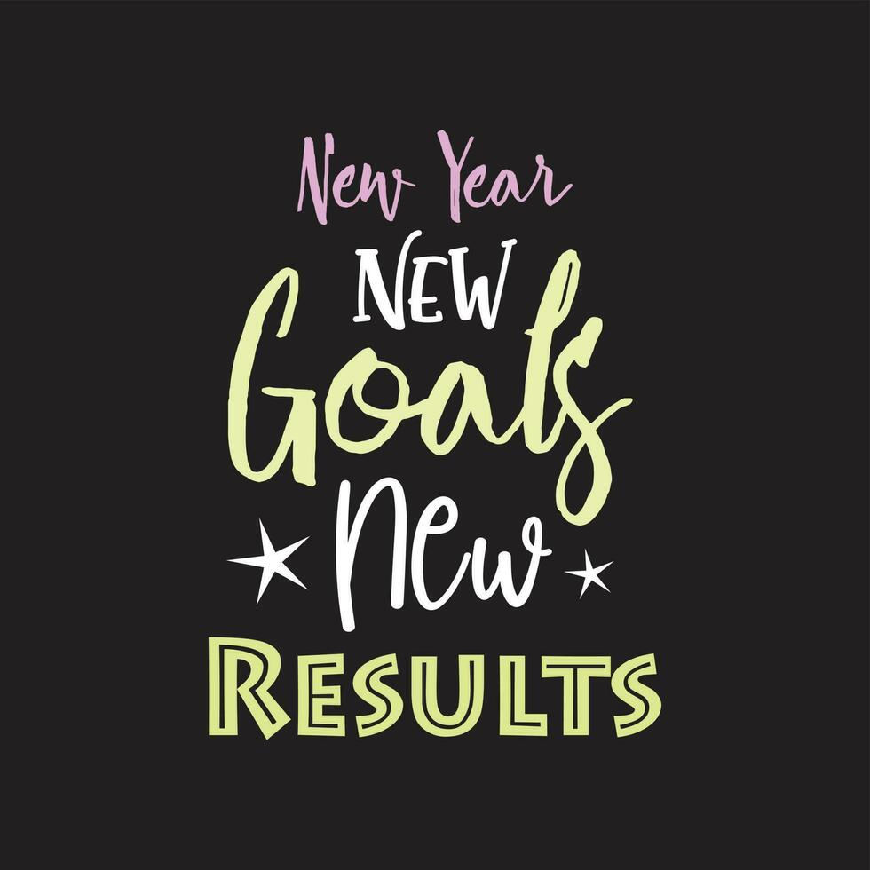 New year new goals new results motivational typography design vector
