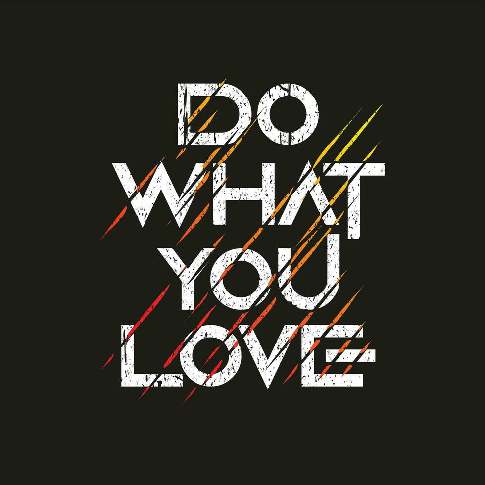 Do what you love new best gradient grunge texture text effect professional typography tshirt design vector