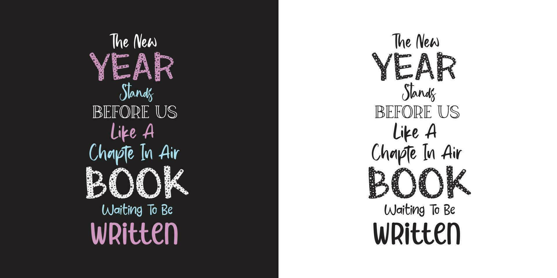 el año nuevo se presenta ante nosotros como un capítulo en un conjunto de diseño de camiseta de tipografía motivacional de libro vector