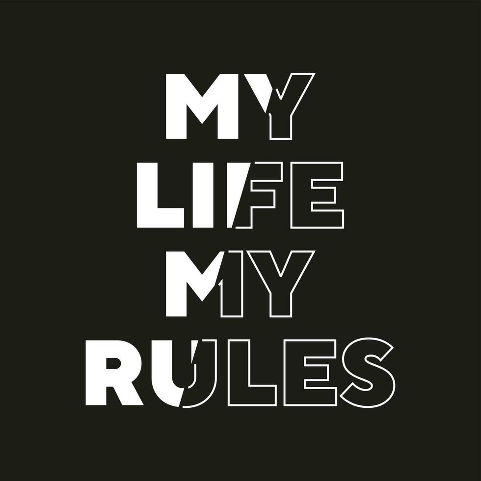 My life my rules new best stock text effect professional unique white typography tshirt design vector