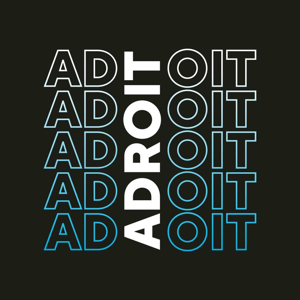 Adroit new best gradient colorful unique stock text effect professional typography tshirt design vector
