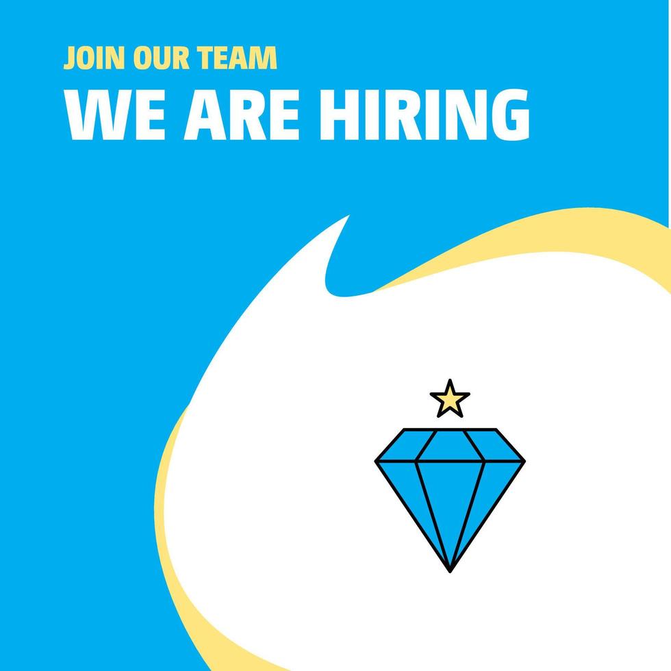 Join Our Team Busienss Company Diamond We Are Hiring Poster Callout Design Vector background