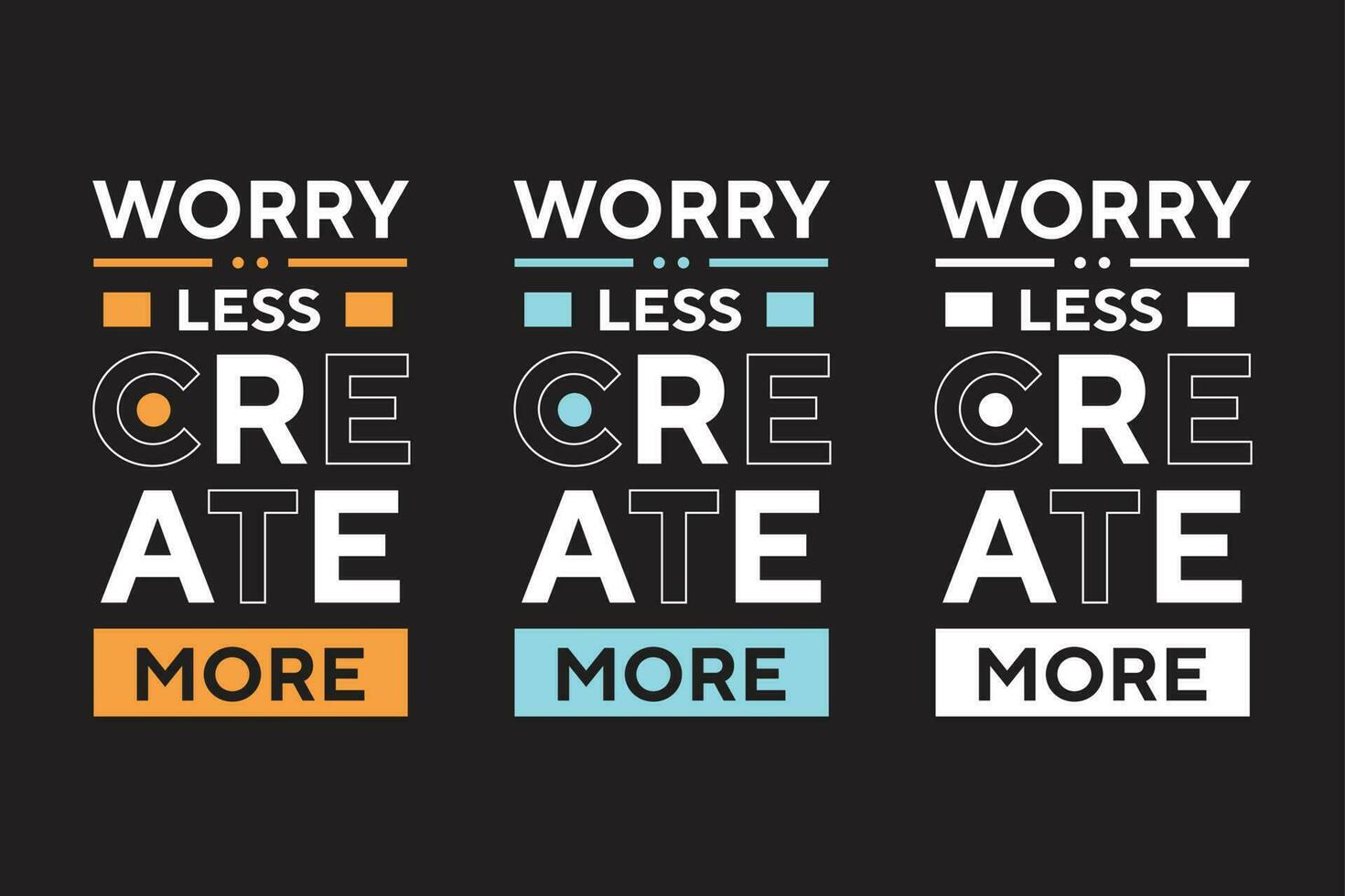Worry less create more best text effect typography t shirt design vector