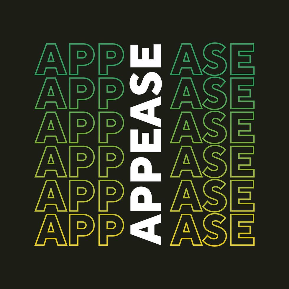 Appease new best gradient colorful unique stock text effect professional typography tshirt design vector