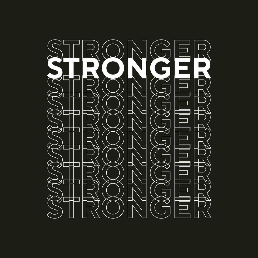 Stronger new simple typography professional text effect tshirt design for print vector