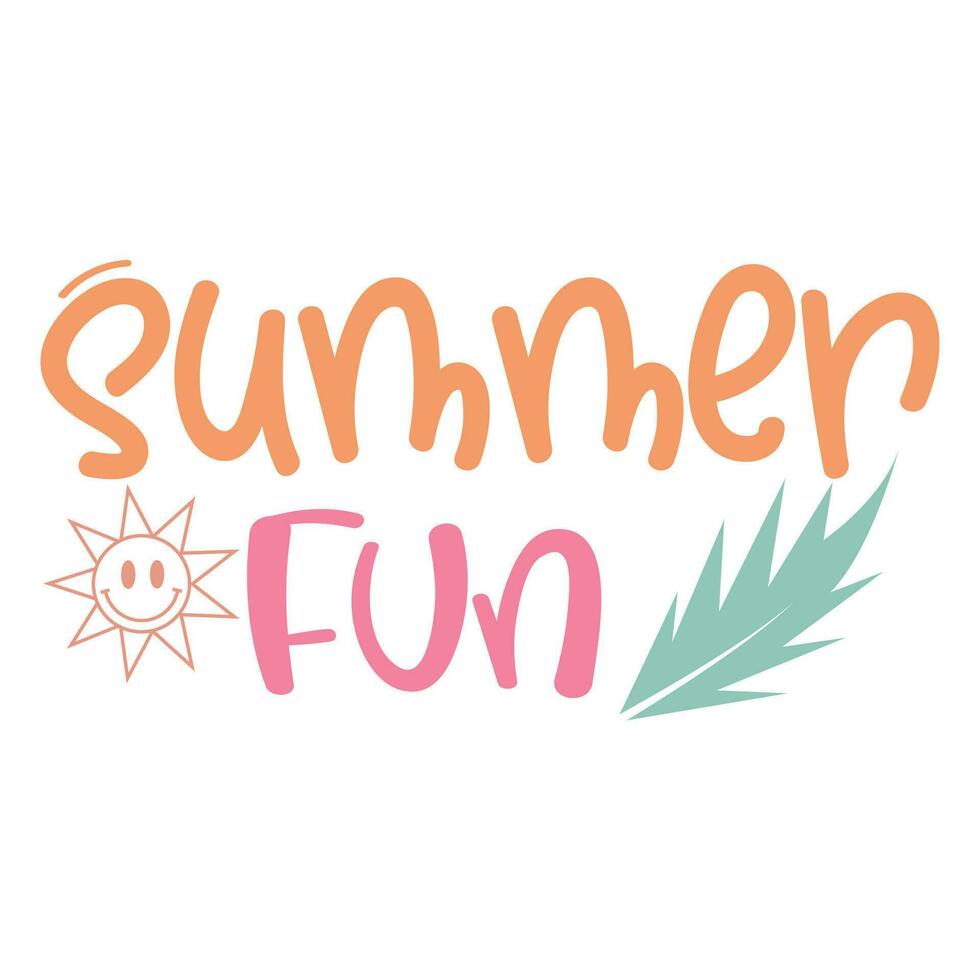 Summer quotes new summer fun svg cut files typography tshirt design with smiling sun face vector