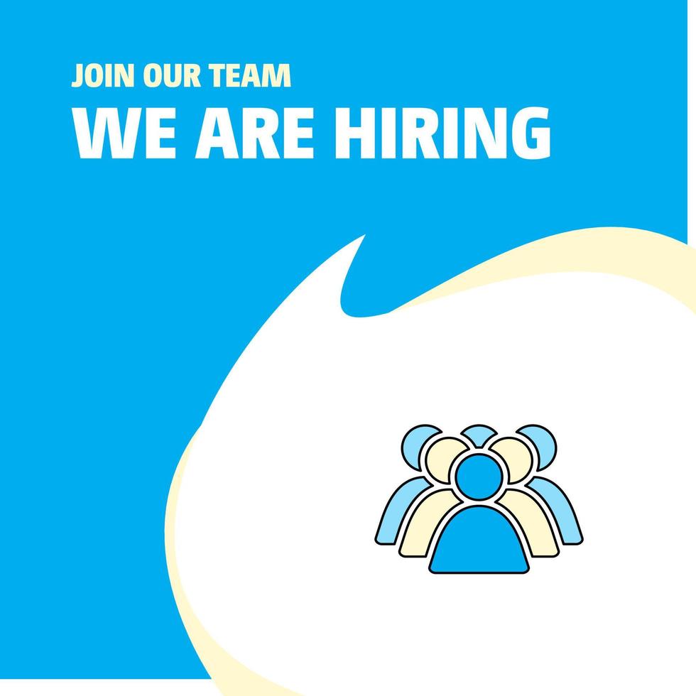 Join Our Team Busienss Company Group We Are Hiring Poster Callout Design Vector background