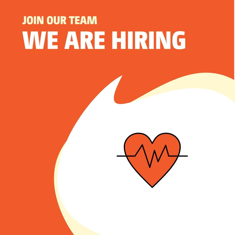 Join Our Team Busienss Company Heart beat We Are Hiring Poster Callout Design Vector background