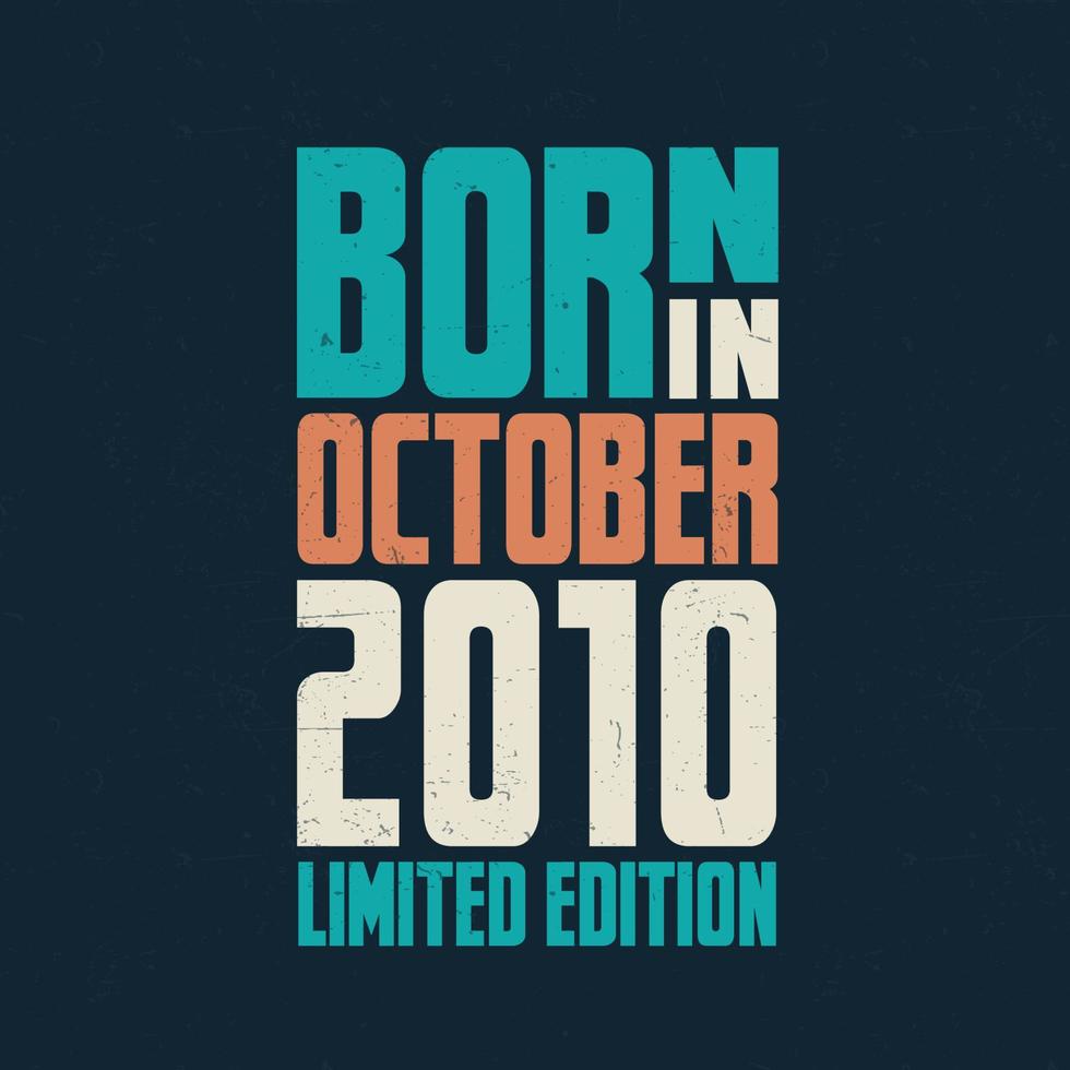 Born in October 2010. Birthday celebration for those born in October 2010 vector