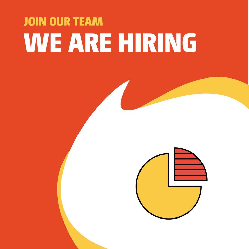 Join Our Team Busienss Company Pie chart We Are Hiring Poster Callout Design Vector background