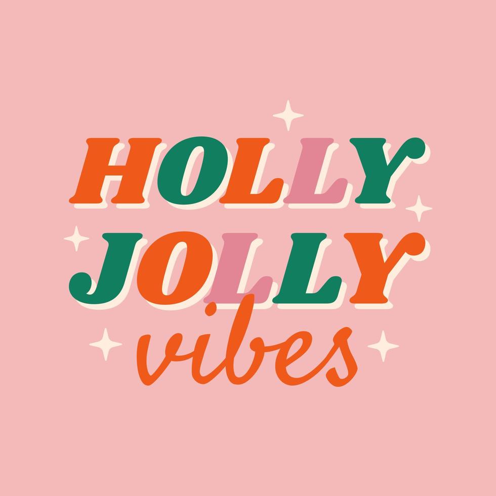 Holly Jolly Vibes retro hippie 1970s groovy Christmas sticker. Colorful t-shirt design. vector