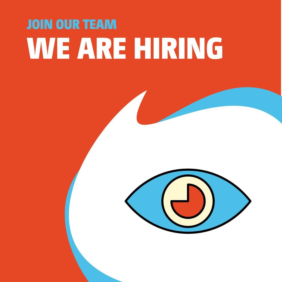 Join Our Team Busienss Company Eye We Are Hiring Poster Callout Design Vector background
