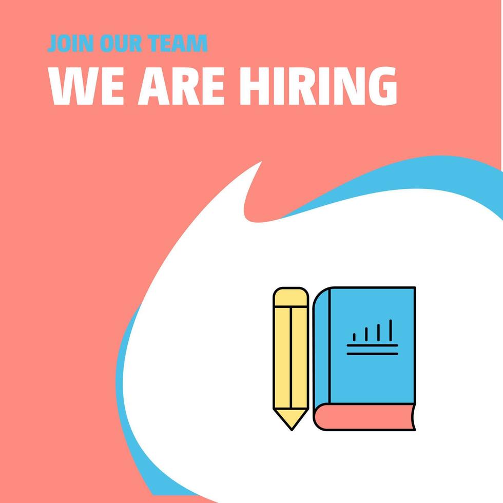 Join Our Team Busienss Company Book and pencil We Are Hiring Poster Callout Design Vector background