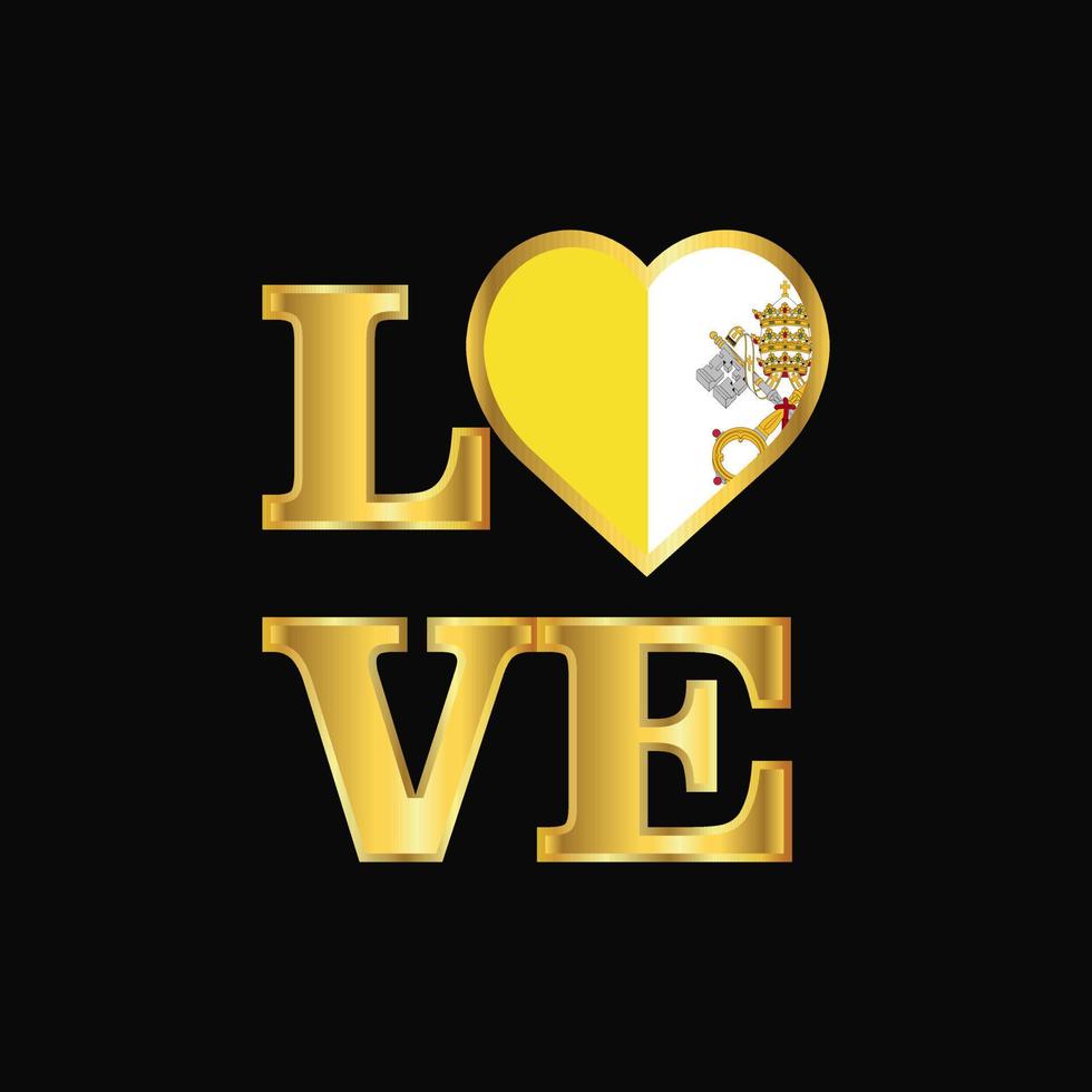 Love typography Vatican City Holy See flag design vector Gold lettering