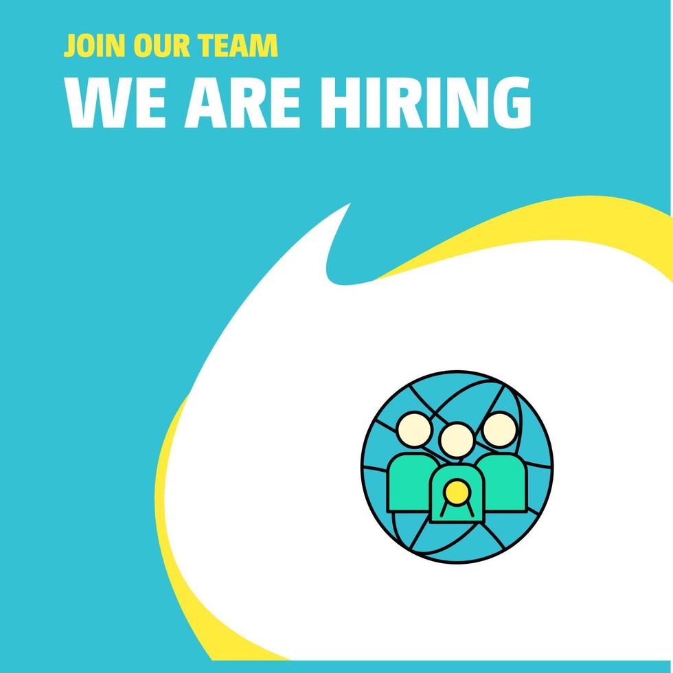 Join Our Team Busienss Company Group avatar We Are Hiring Poster Callout Design Vector background