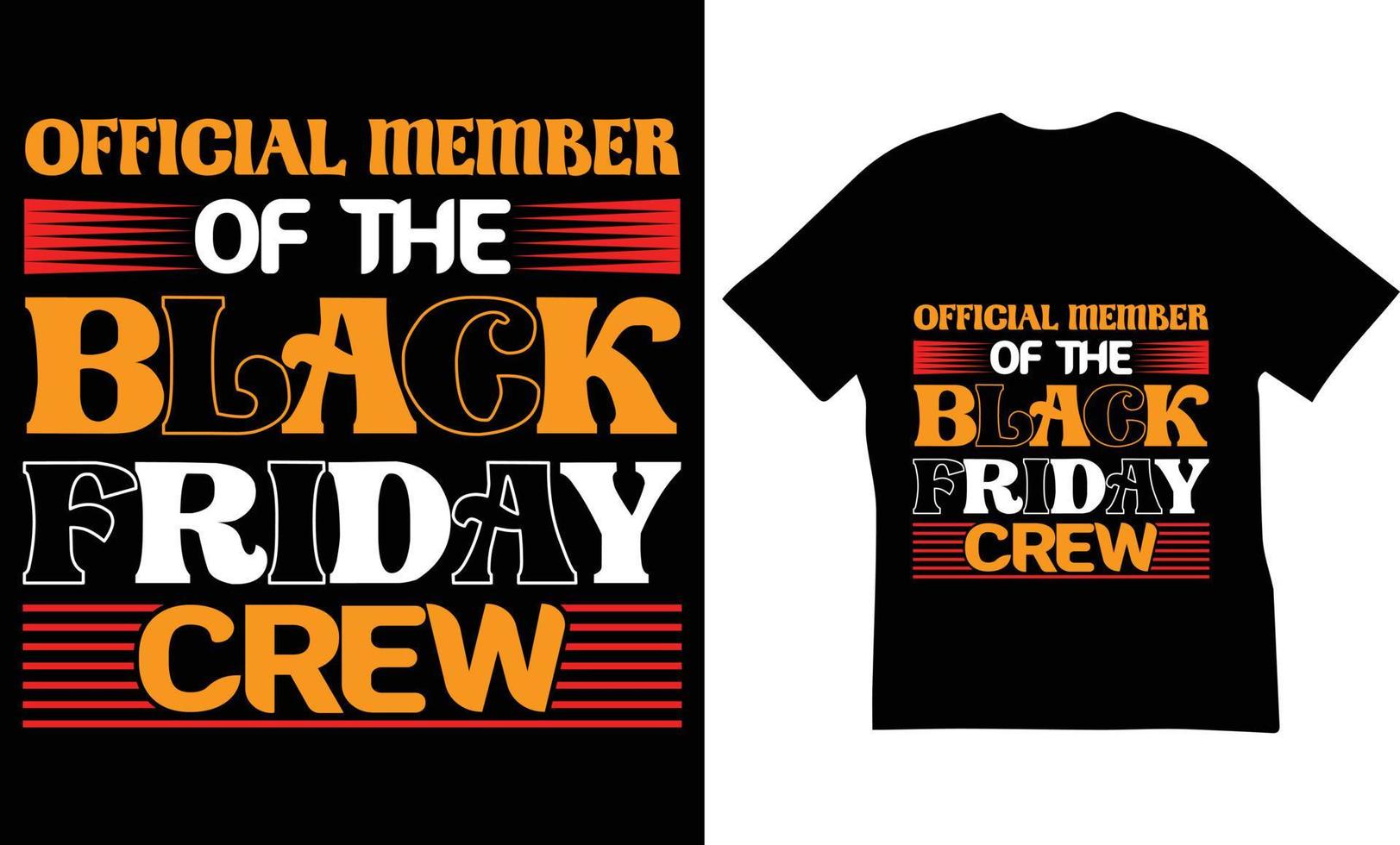 Official Member Of The Black Friday Crew Quotes T-Shirt Design.The Best Black Friday T-Shirt Design vector