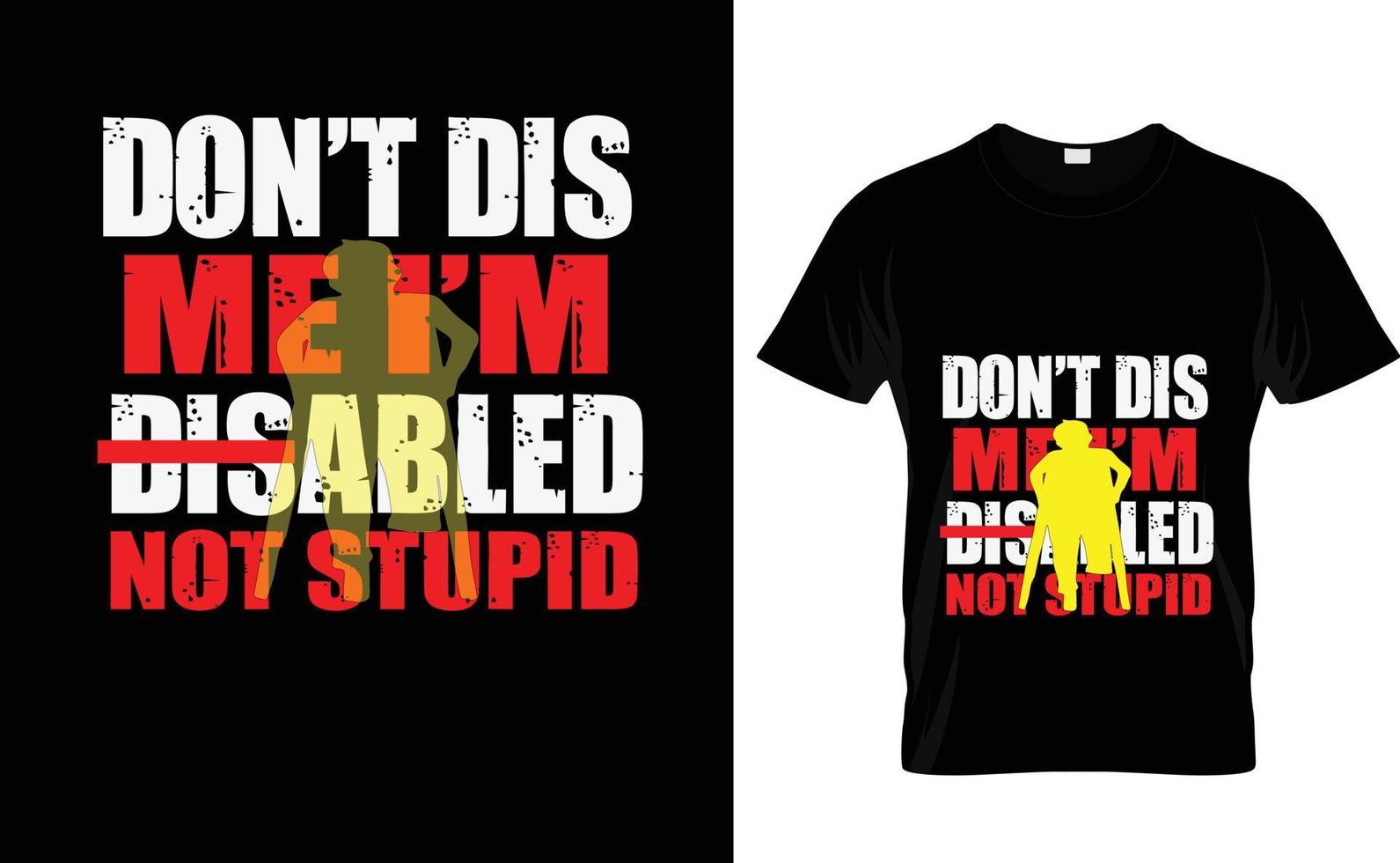 DON'T DIS ME I'M ...AUTISM T SHIRT vector