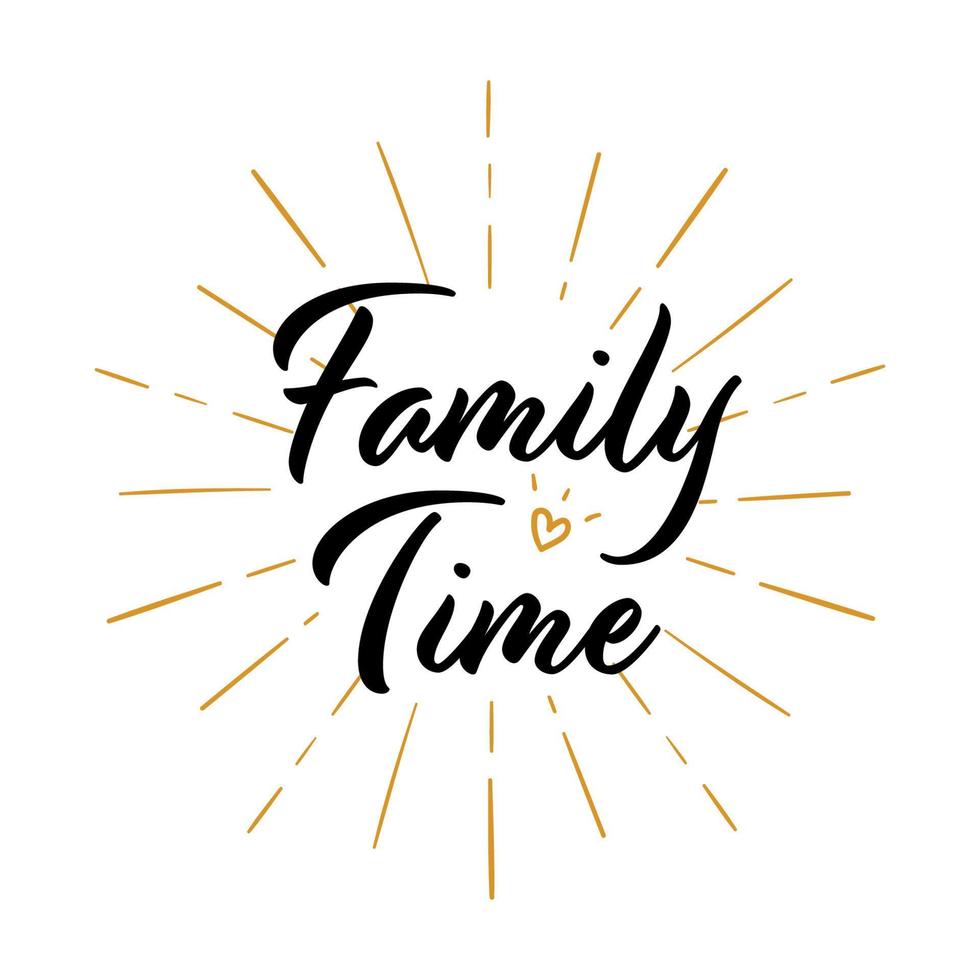 Family time, Hand drawn lettering banner. Conceptual handwritten typography phrase Home and Family T-shirt hand lettered calligraphic design. vector