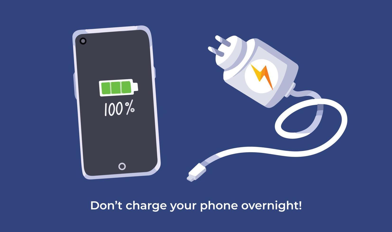 Don't charge your phone overnight vector illustration. Saving electricity power themed drawing with cartoon flat art style drawing on plain dark blue background. 100 percent charged smart phone.