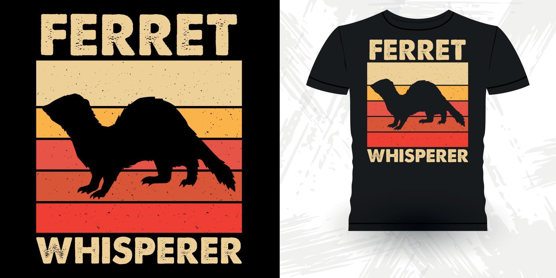 Men Women Animal Lover Funny Ferret Owner Retro Vintage Ferret T-Shirt Design vector