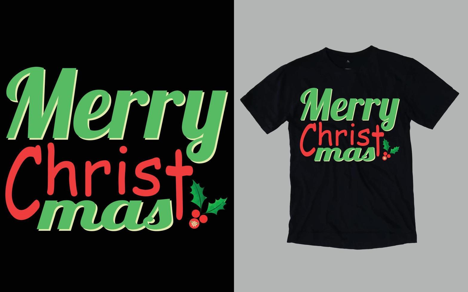 Christmas Day Typography and Graphic T-shirt Design vector