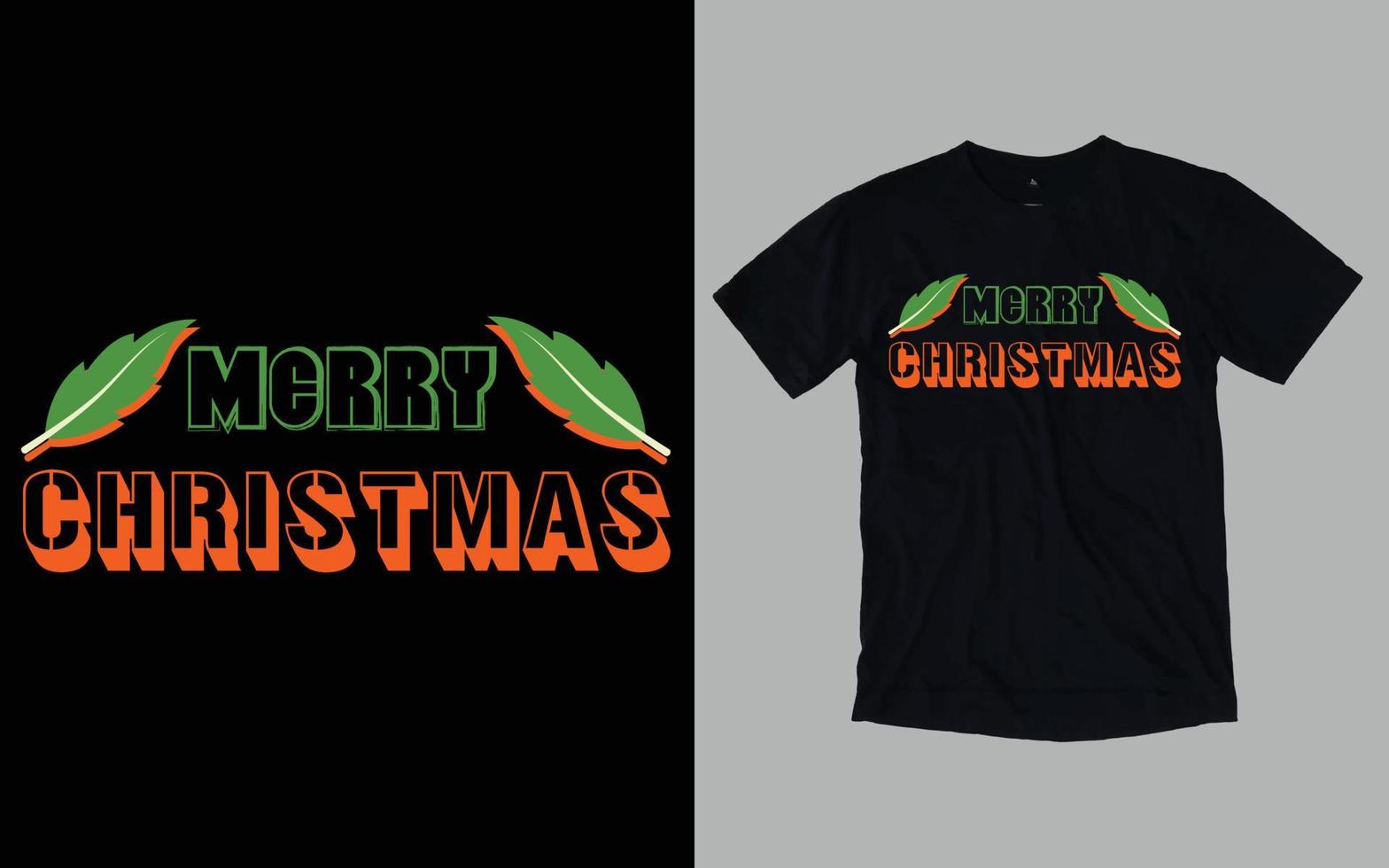 Christmas Day Typography and Graphic T-shirt Design vector