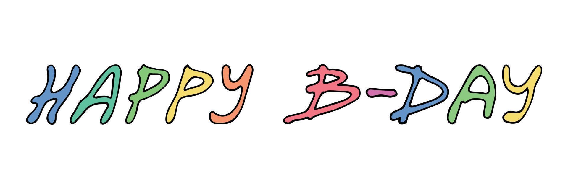 Hand drawn vector colorful lettering. Cute holiday doodle. Happy b-day clipart
