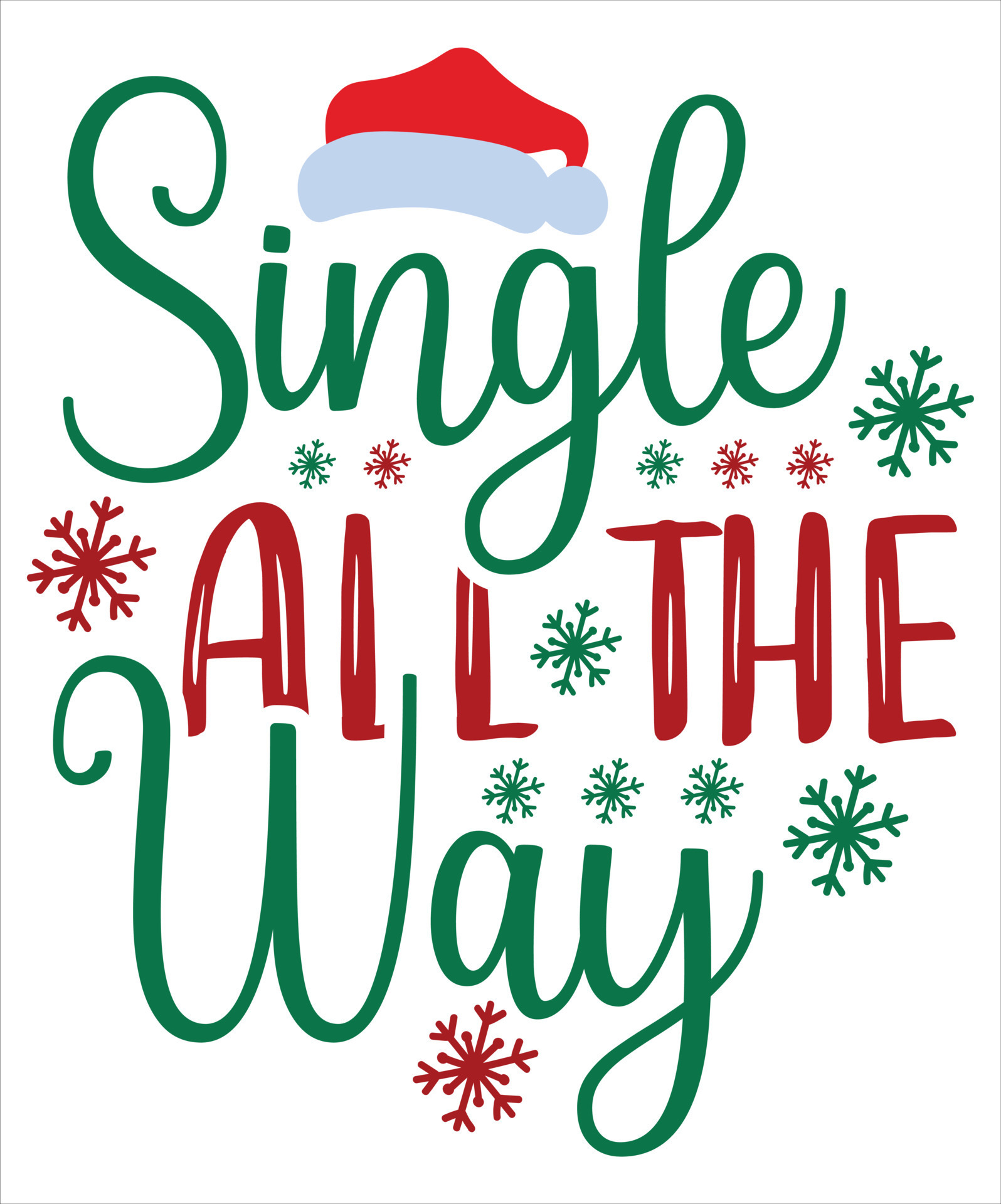 Single All The Way, Merry Christmas shirt print template, funny Xmas shirt design, Santa Claus funny quotes typography design 14303256 Vector Art at Vecteezy Single All The Way, Merry Christmas shirt print template, funny Xmas shirt design, Santa Claus funny quotes typography design 14303256 Vector Art at Vecteezy