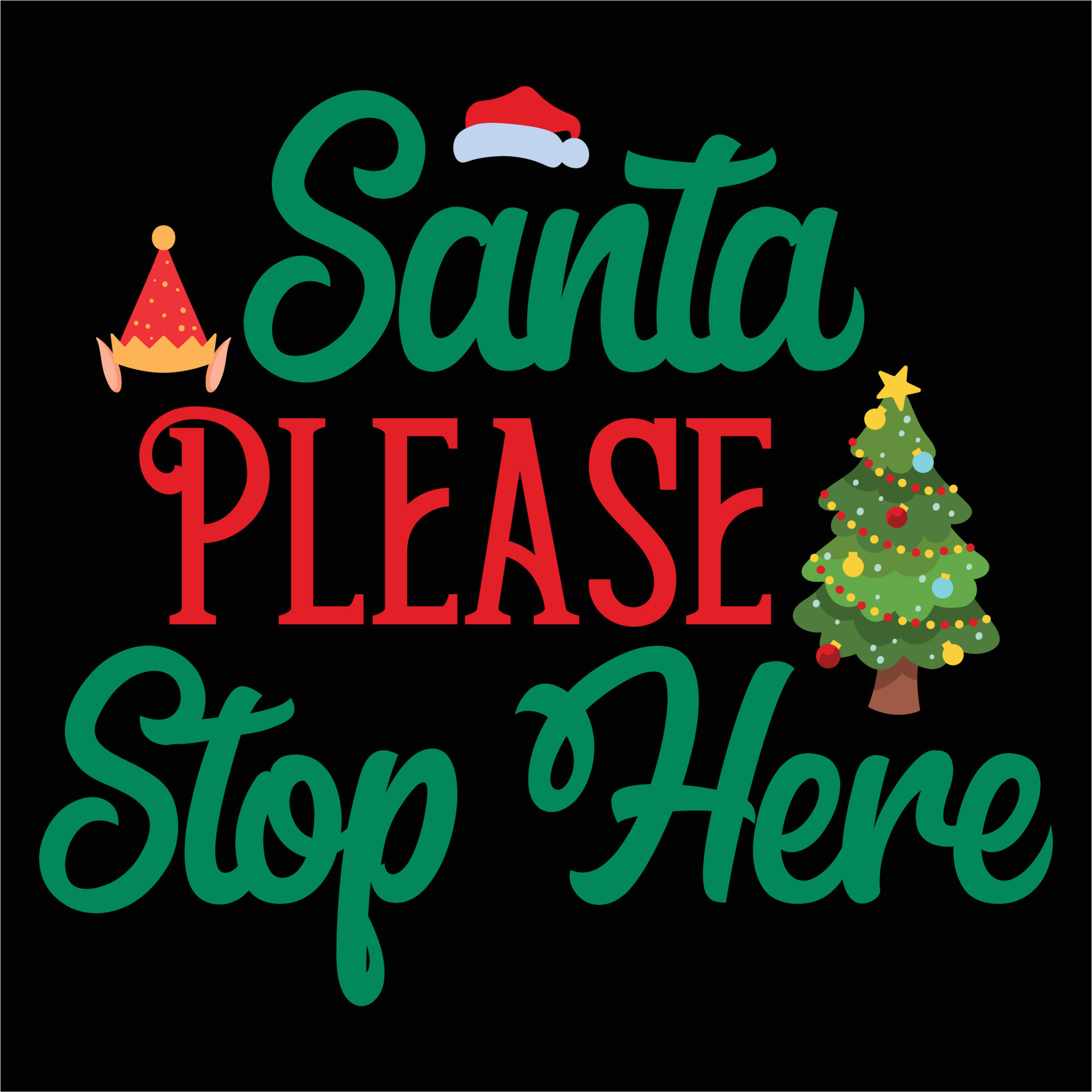 Santa Please Stop Here, Merry Christmas shirt print template, funny Xmas shirt design, Santa Claus funny quotes typography design 14303257 Vector Art at Vecteezy Santa Please Stop Here, Merry Christmas shirt print template, funny Xmas shirt design, Santa Claus funny quotes typography design 14303257 Vector Art at Vecteezy