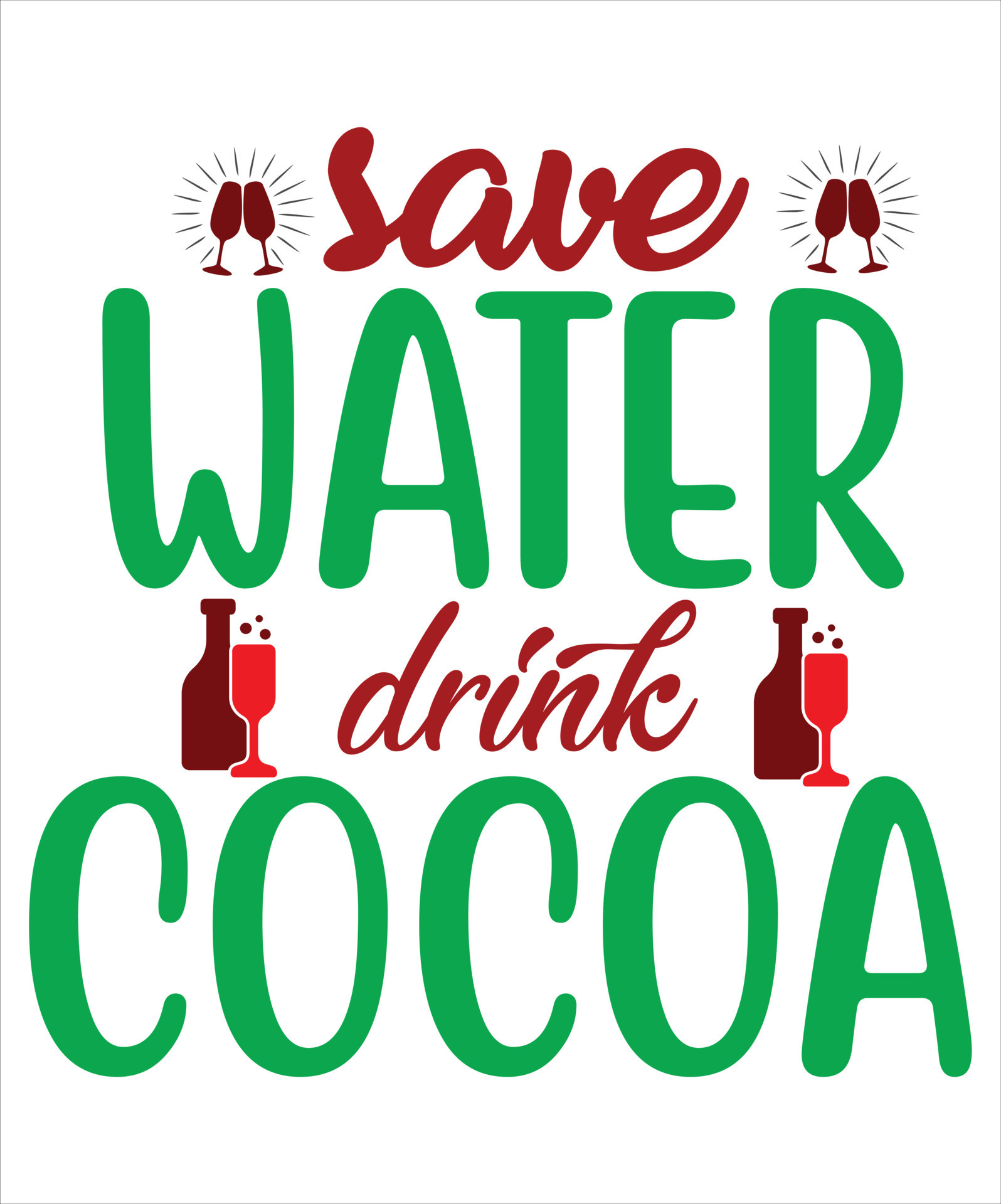 Save Water Drink Cocoa, Merry Christmas shirt print template, funny Xmas  shirt design, Santa Claus funny quotes typography design 14303261 Vector  Art at Vecteezy