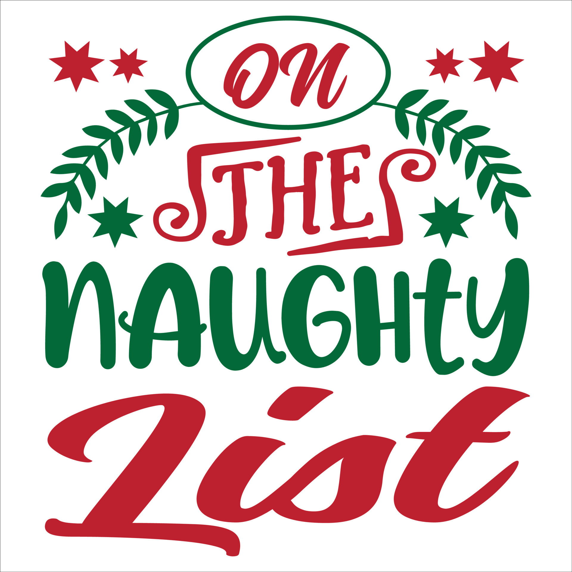 On The Naughty List, Merry Christmas shirt print template, funny Xmas shirt  design, Santa Claus funny quotes typography design 14303276 Vector Art at  Vecteezy
