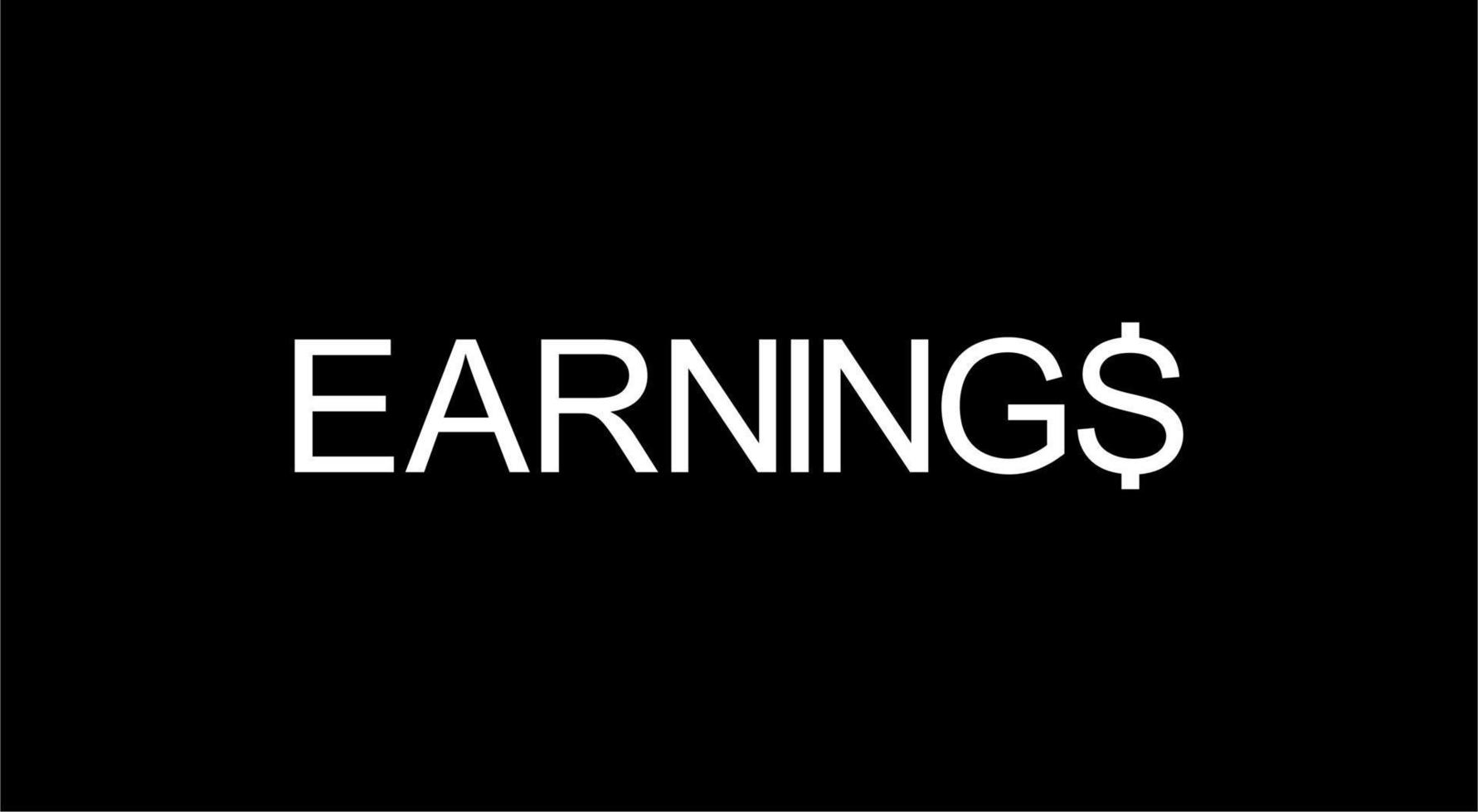 Text Illustration for 'Earnings' for Art Illustration, Pictogram, Logo, Apps, Website or Graphic Design Element. Vector Illustration
