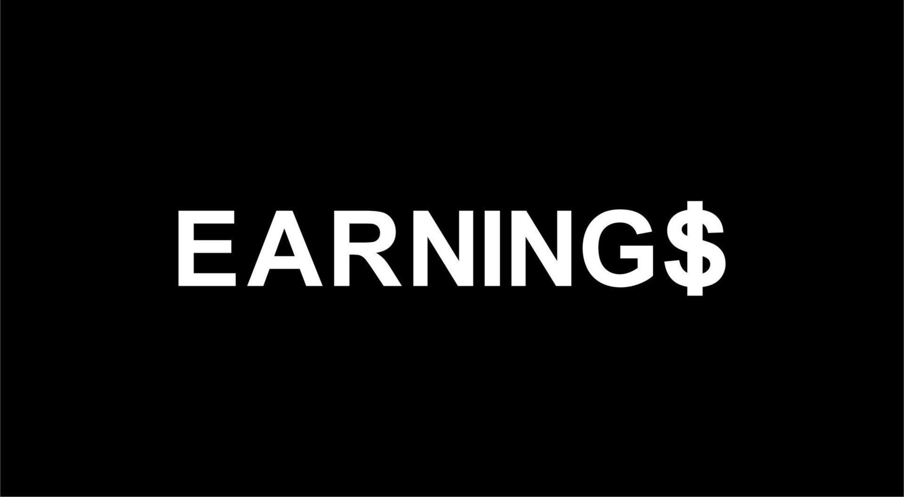 Text Illustration for 'Earnings' for Art Illustration, Pictogram, Logo, Apps, Website or Graphic Design Element. Vector Illustration