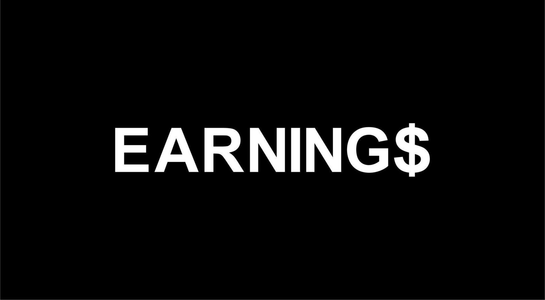 Text Illustration for 'Earnings' for Art Illustration, Pictogram, Logo, Apps, Website or Graphic Design Element. Vector Illustration