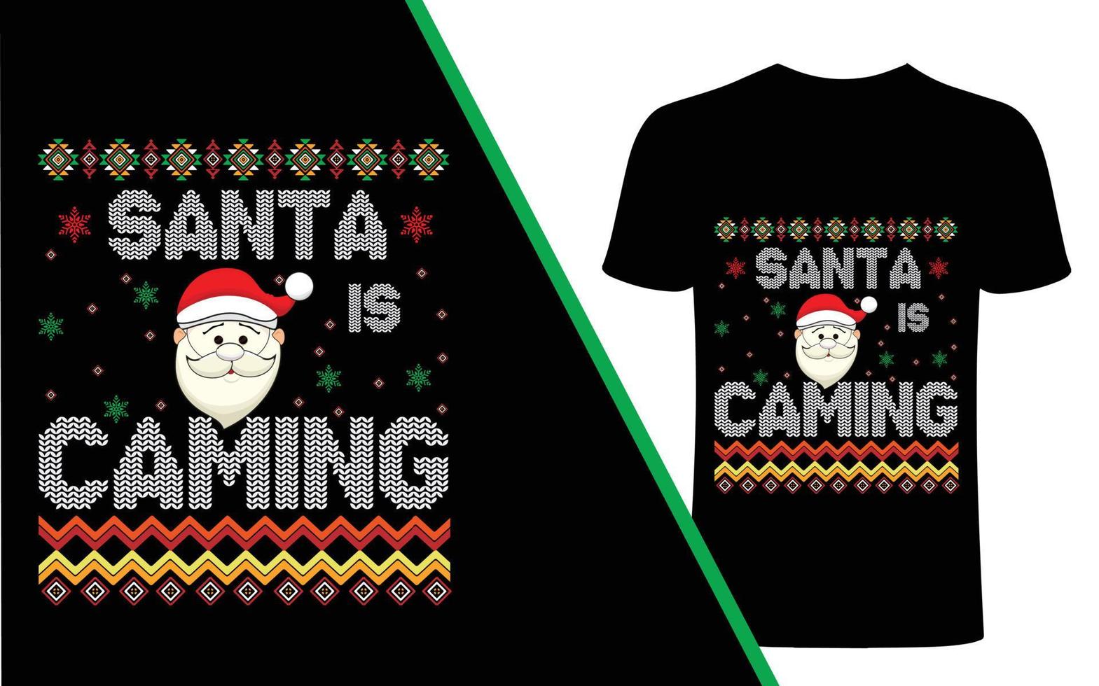 Santa is caming t shirt design vector