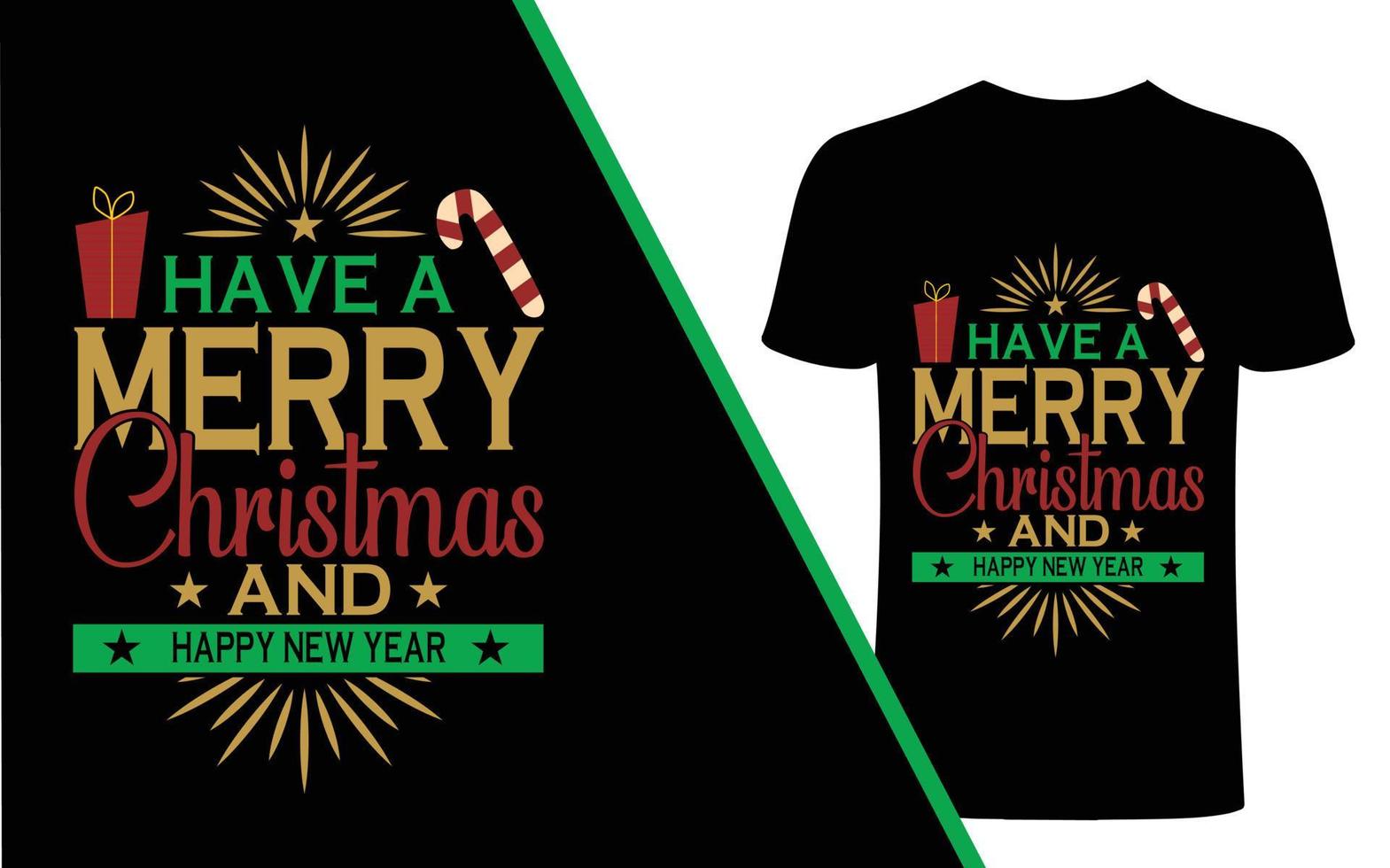 Have a merry christmas and Happy new year t shirt design vector