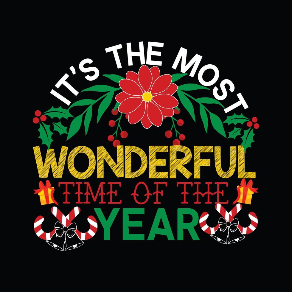 It's the most wonderful time of the year vector t-shirt template. Christmas t-shirt design. Can be used for Print mugs, sticker designs, greeting cards, posters, bags, and t-shirts.