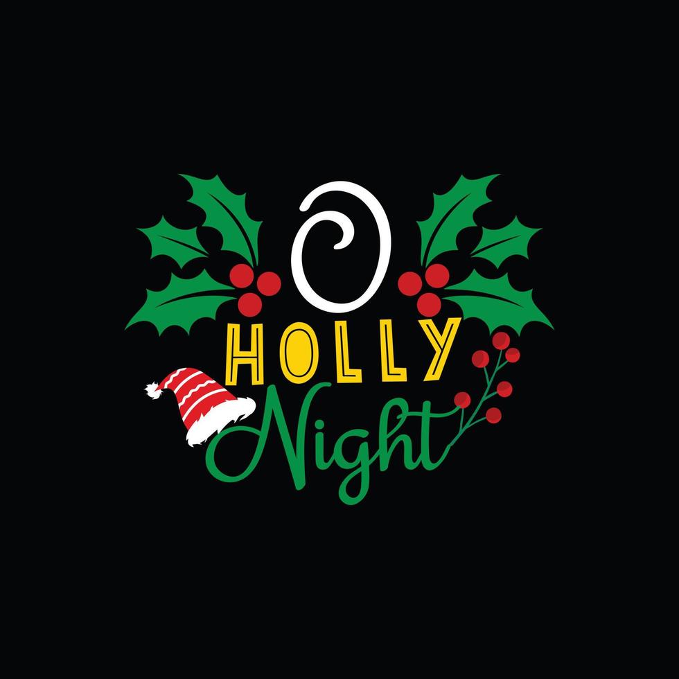 o holy night vector t-shirt template. Christmas t-shirt design. Can be used for Print mugs, sticker designs, greeting cards, posters, bags, and t-shirts.