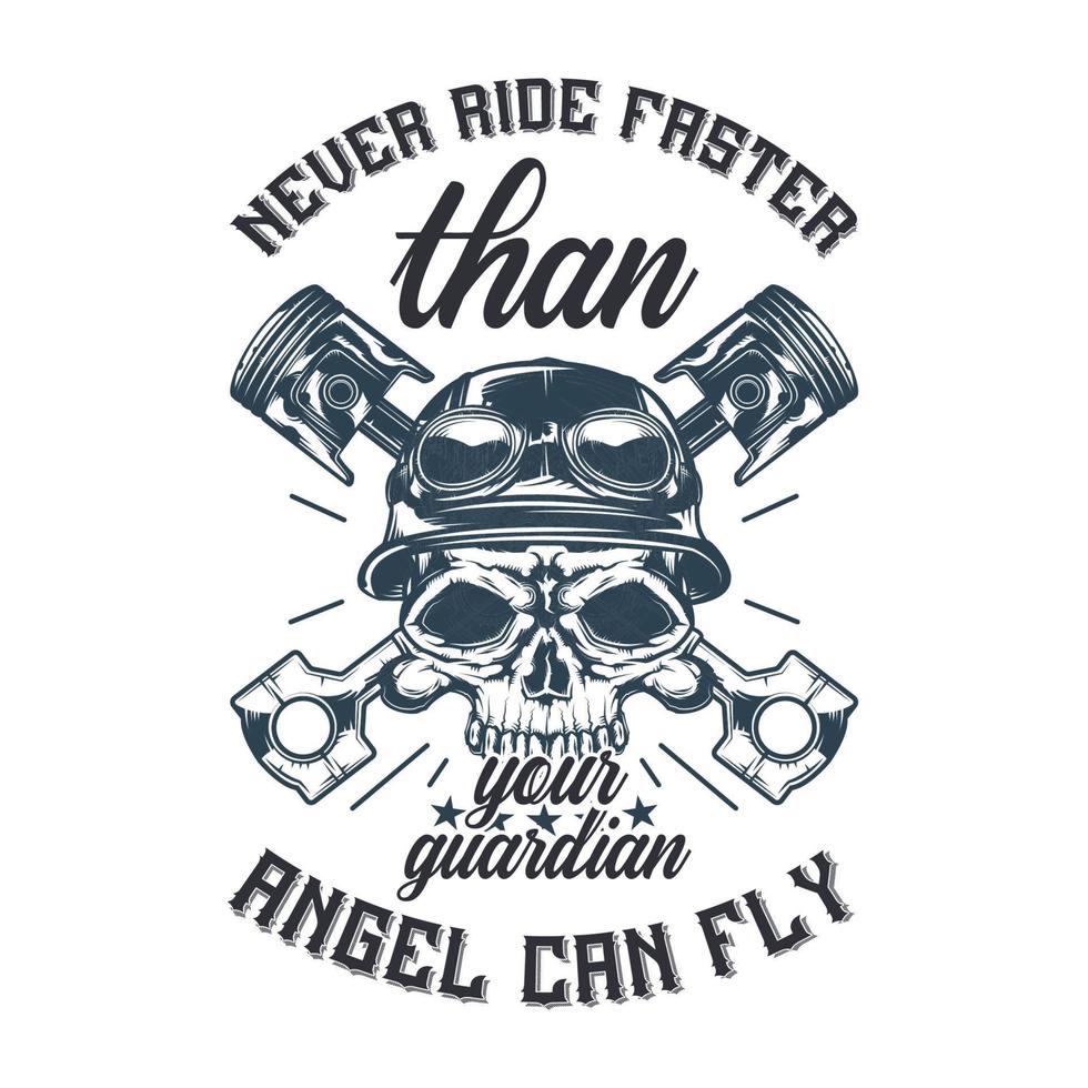 Never ride faster than your guardian angel can fly  Vector illustration with hand-drawn lettering on texture background prints and posters. Calligraphic chalk design