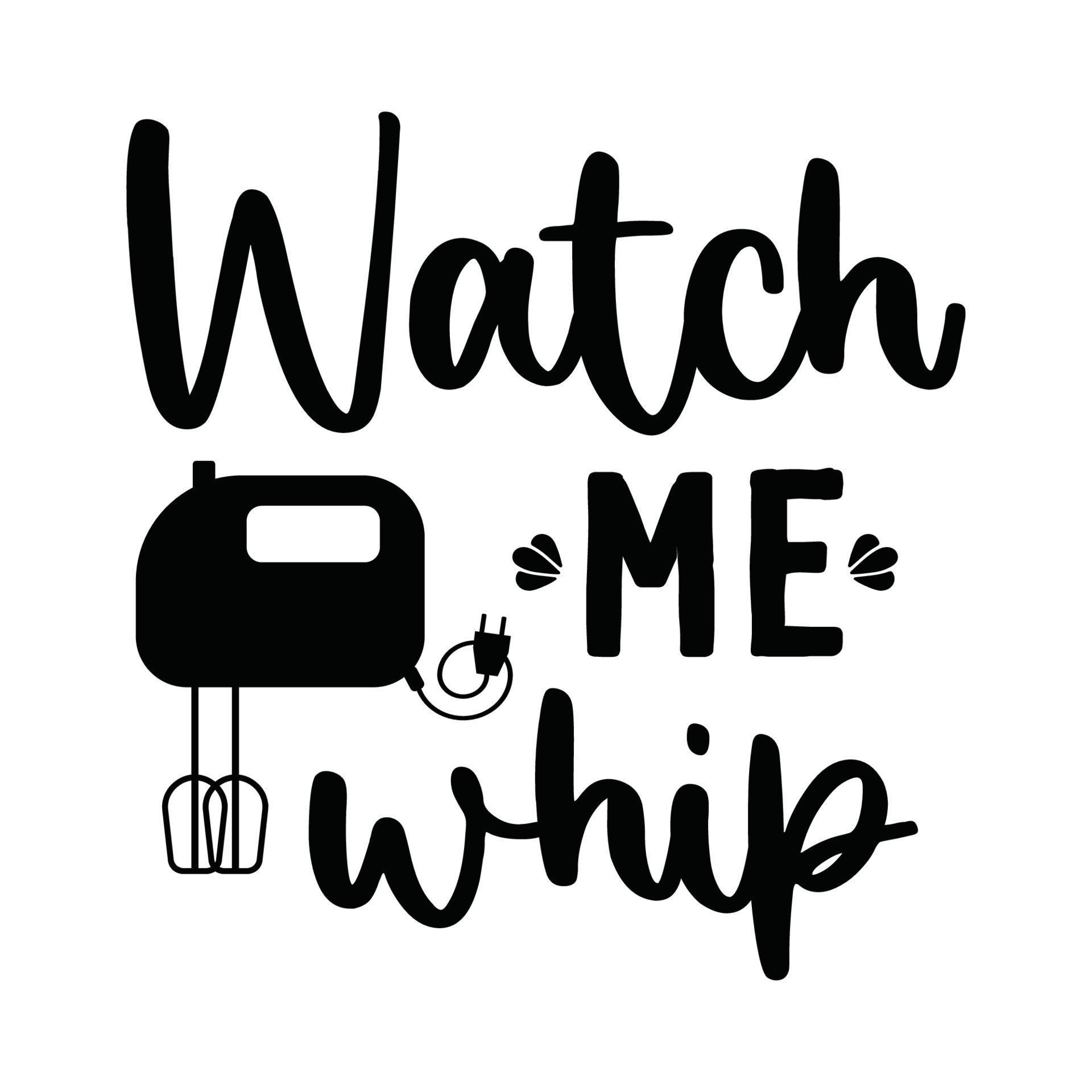 watch me whip Vector illustration with handdrawn lettering on texture