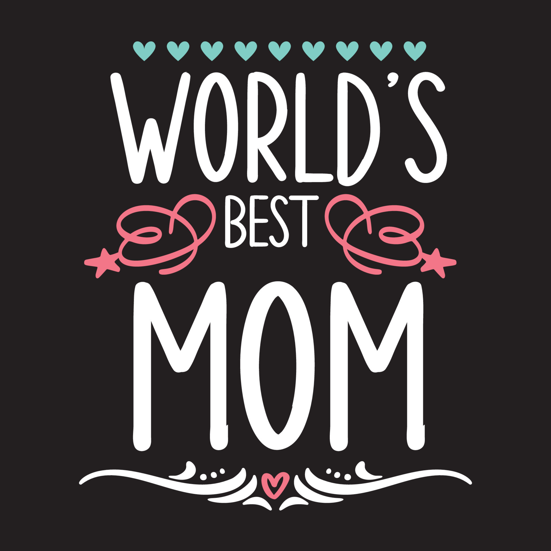 Worlds best mom Mothers day card, T Shirt Design, Moms life, motherhood