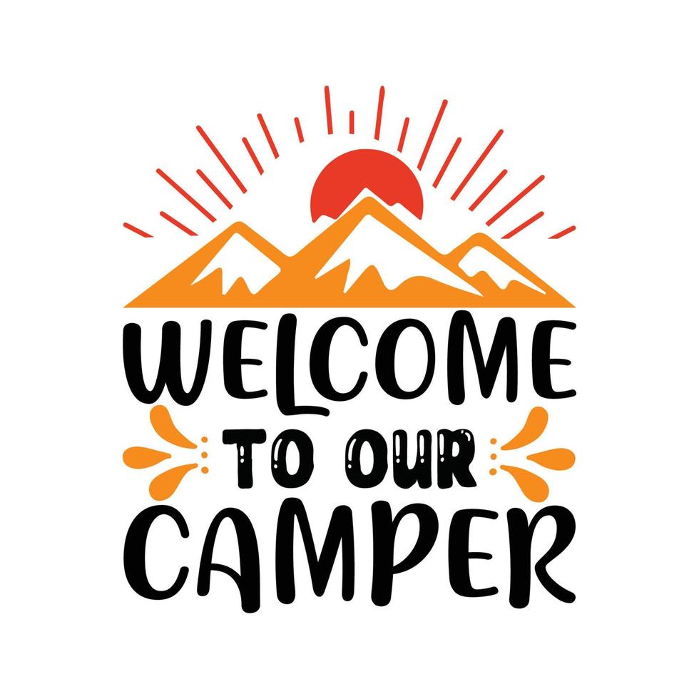 Welcome to our camper  Vector illustration with hand-drawn lettering on texture background prints and posters. Calligraphic chalk design