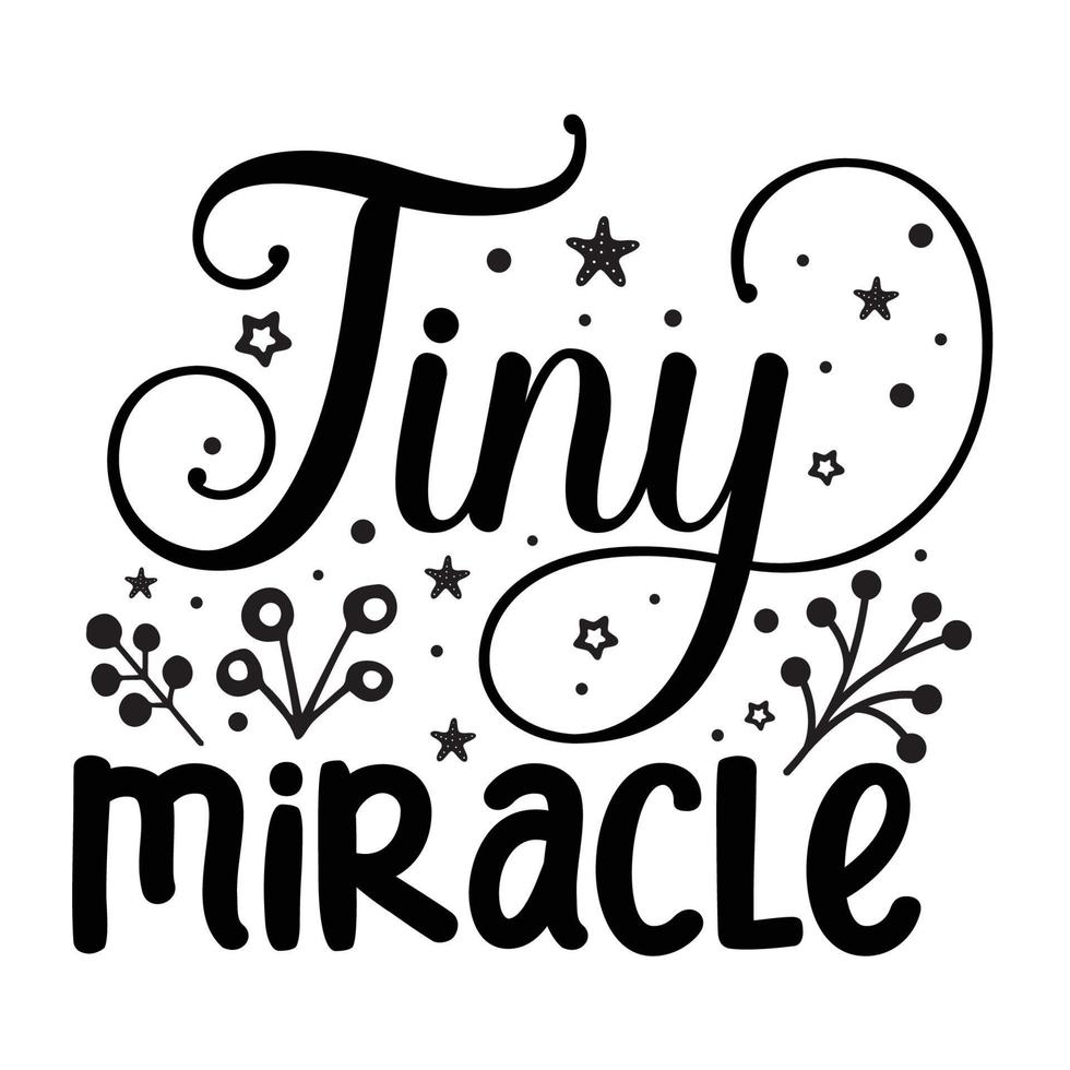 Tiny miracle Vector illustration with hand-drawn lettering on texture background prints and posters. Calligraphic chalk design