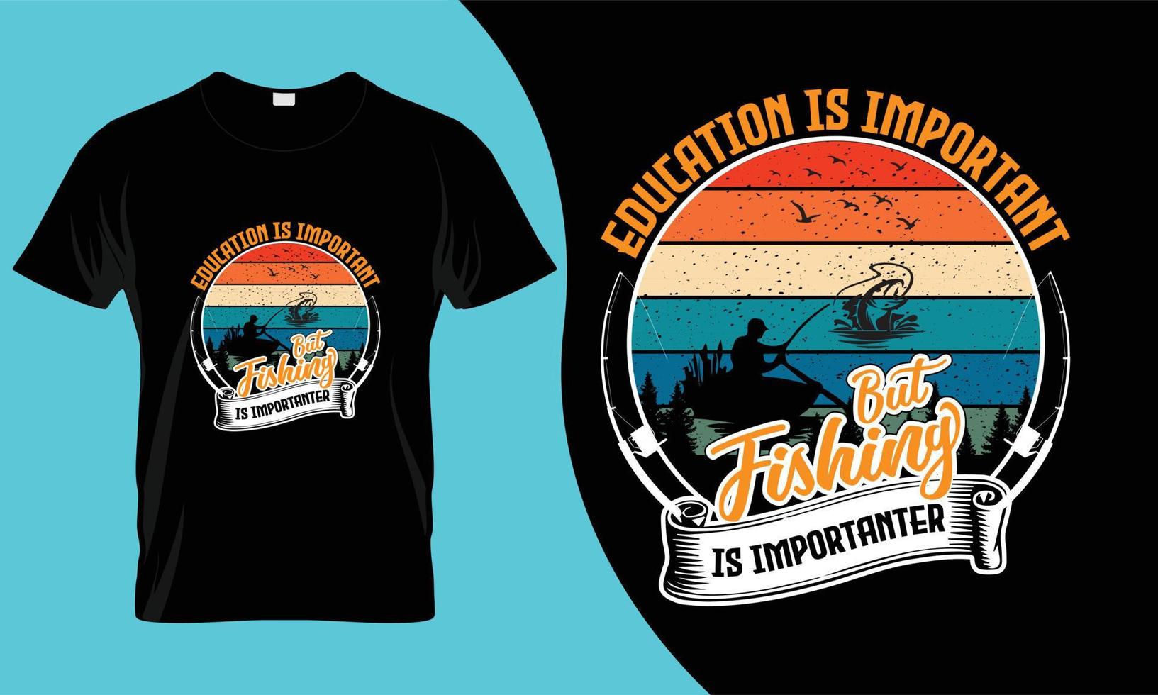 fishing T Shirt Design. these fishing t shirt would be the best deal for anyone. vector